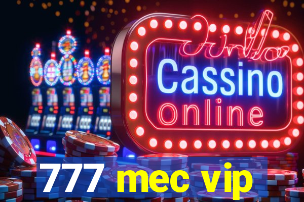 777 mec vip